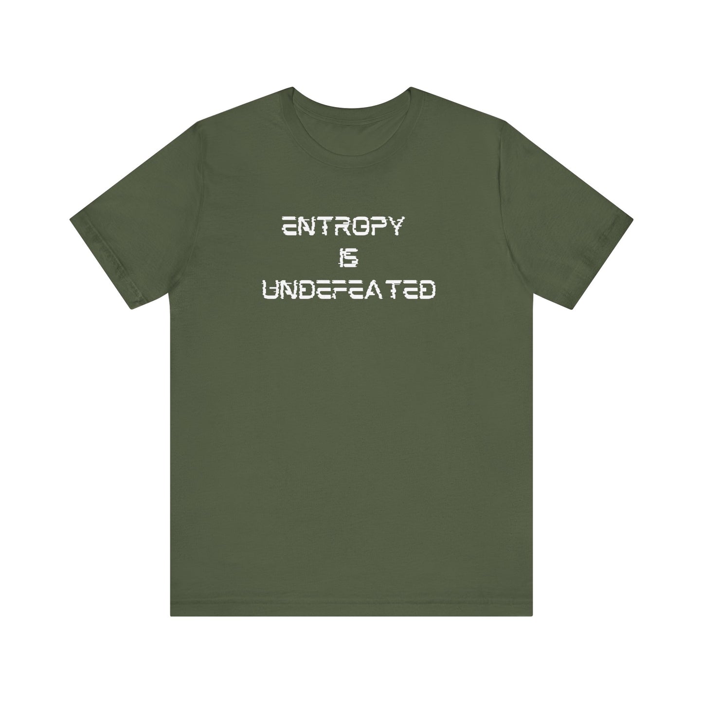 Entropy Is Undefeated T-Shirt – Funny Science Shirt for Thinkers, Rebels & Realists