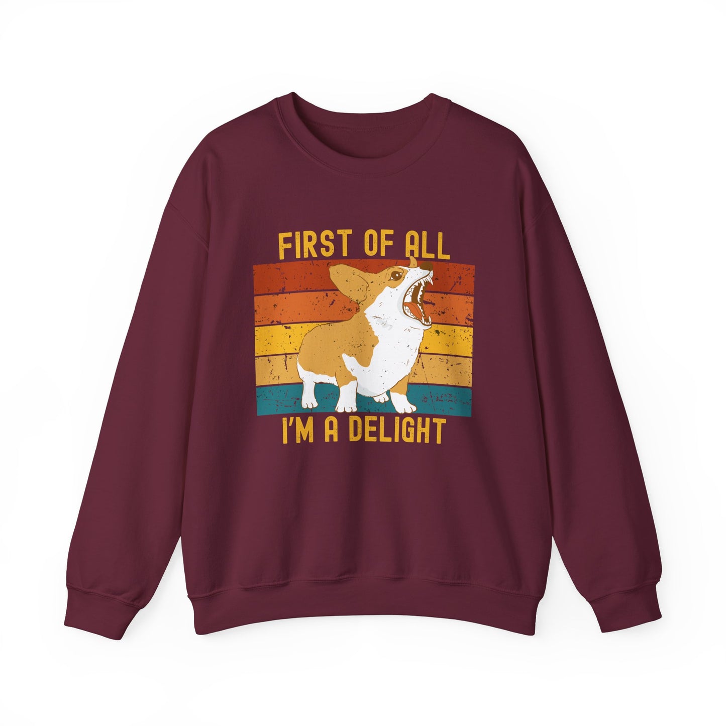 Corgi Crewneck Sweatshirt – “First of All, I’m a Delight” Funny Dog Lover Gift