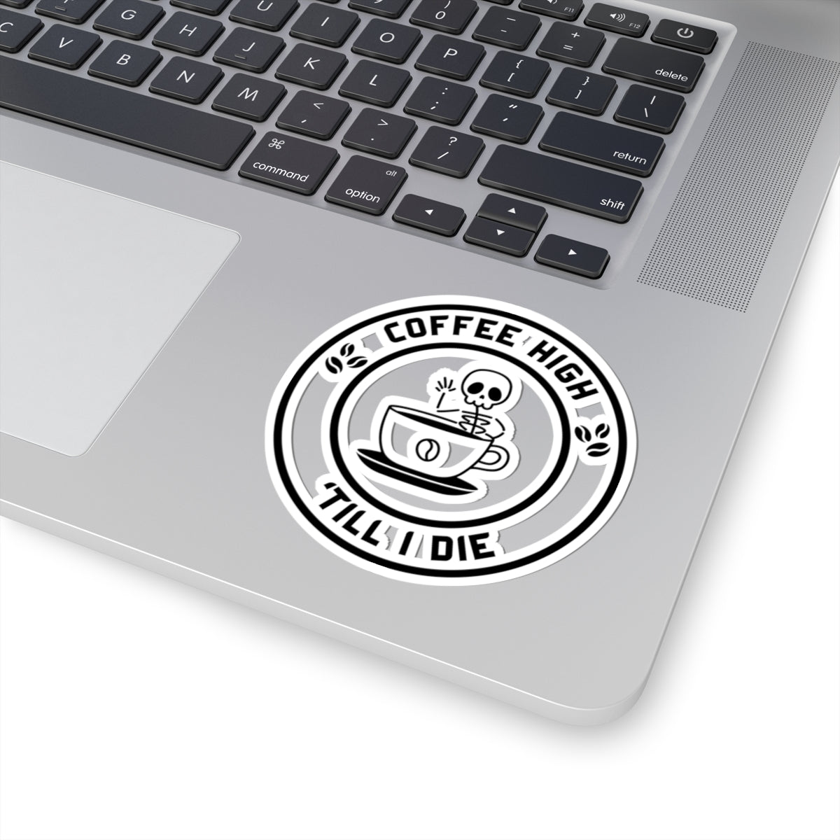 Coffee High ’Till I Die Sticker – Funny Caffeine Lover Vinyl Decal for Laptop, Mug, or Water Bottle