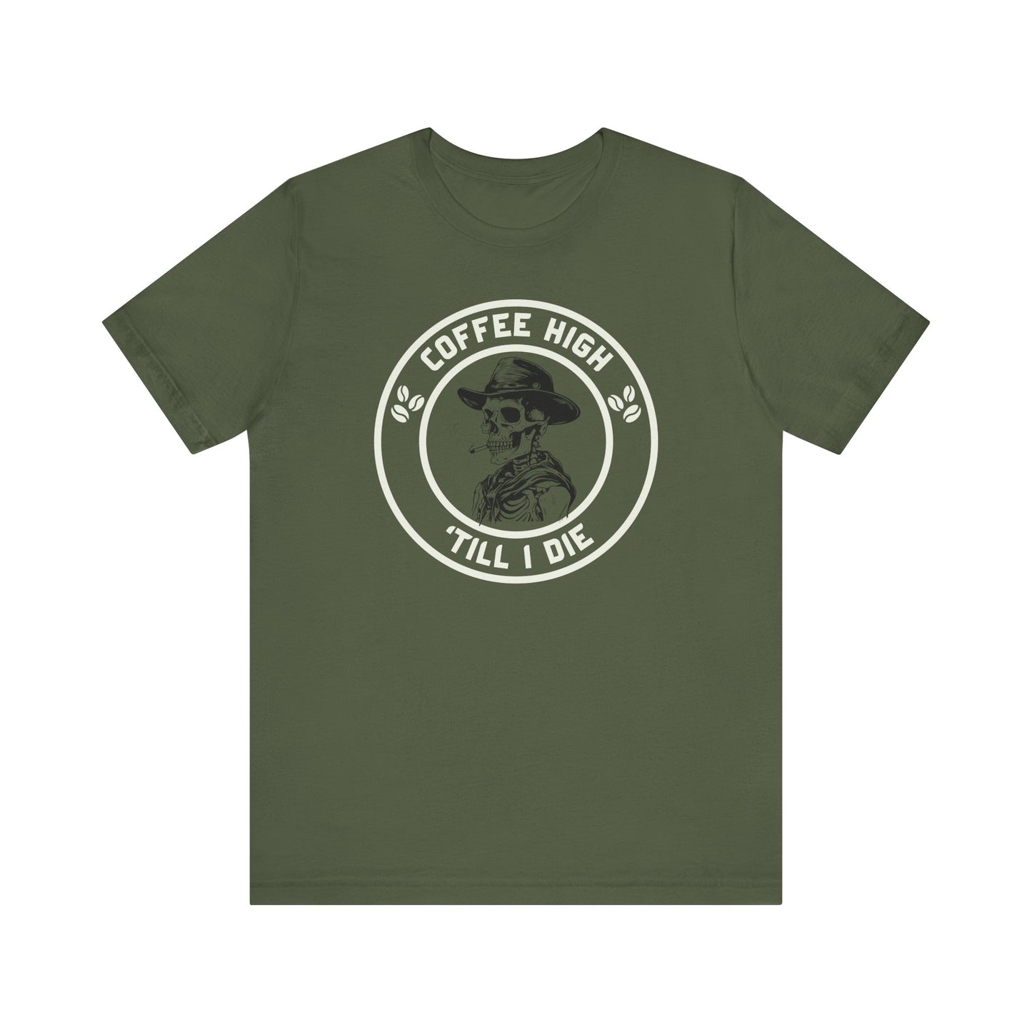 Coffee High ’Till I Die T-Shirt – Funny Caffeine Cowboy Unisex Tee for Hardcore Coffee Drinkers