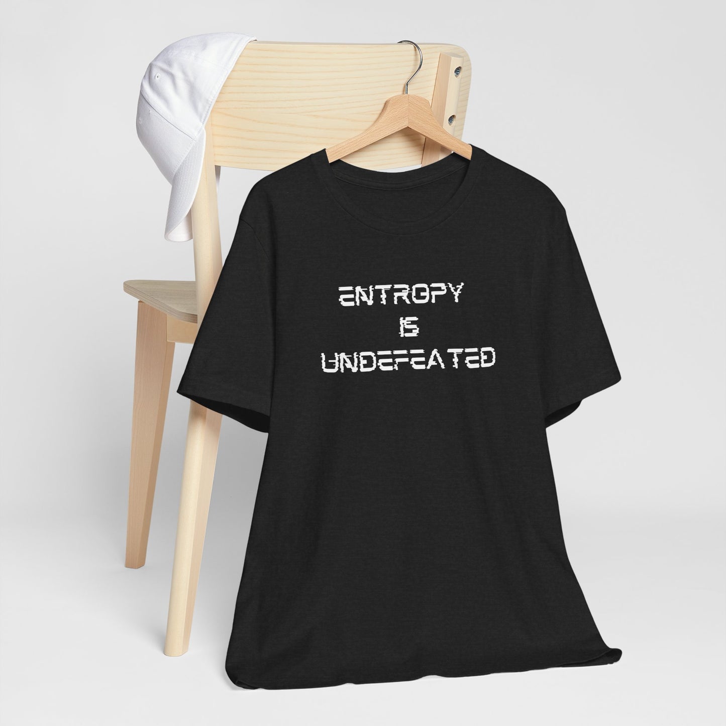 Entropy Is Undefeated T-Shirt – Funny Science Shirt for Thinkers, Rebels & Realists