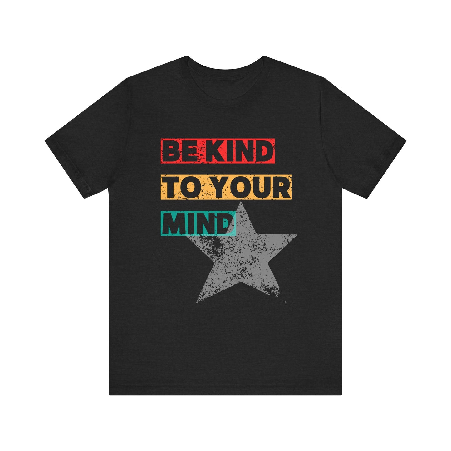 Be Kind to Your Mind T-Shirt – Positive Mental Health Graphic Tee for Everyday Uplift