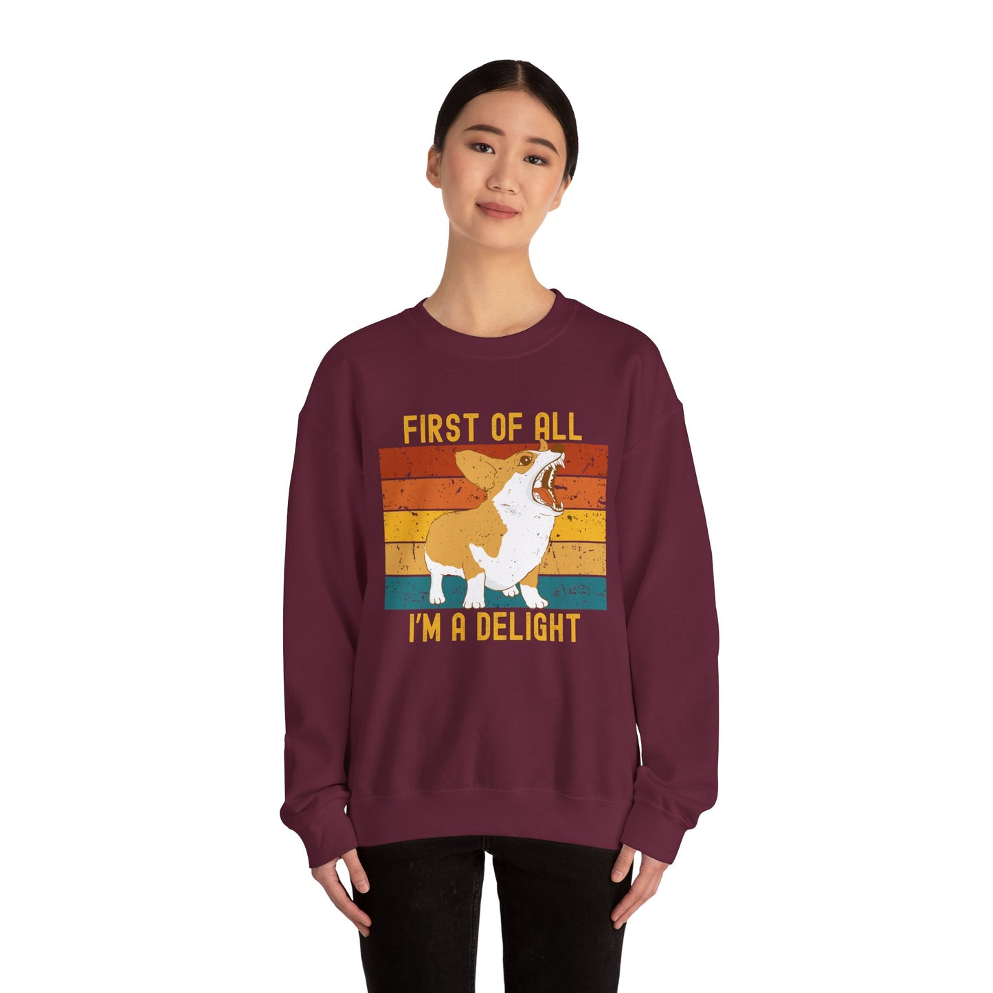 Corgi Crewneck Sweatshirt – “First of All, I’m a Delight” Funny Dog Lover Gift
