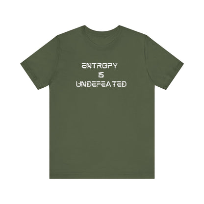 Entropy Is Undefeated T-Shirt – Funny Science Shirt for Thinkers, Rebels & Realists