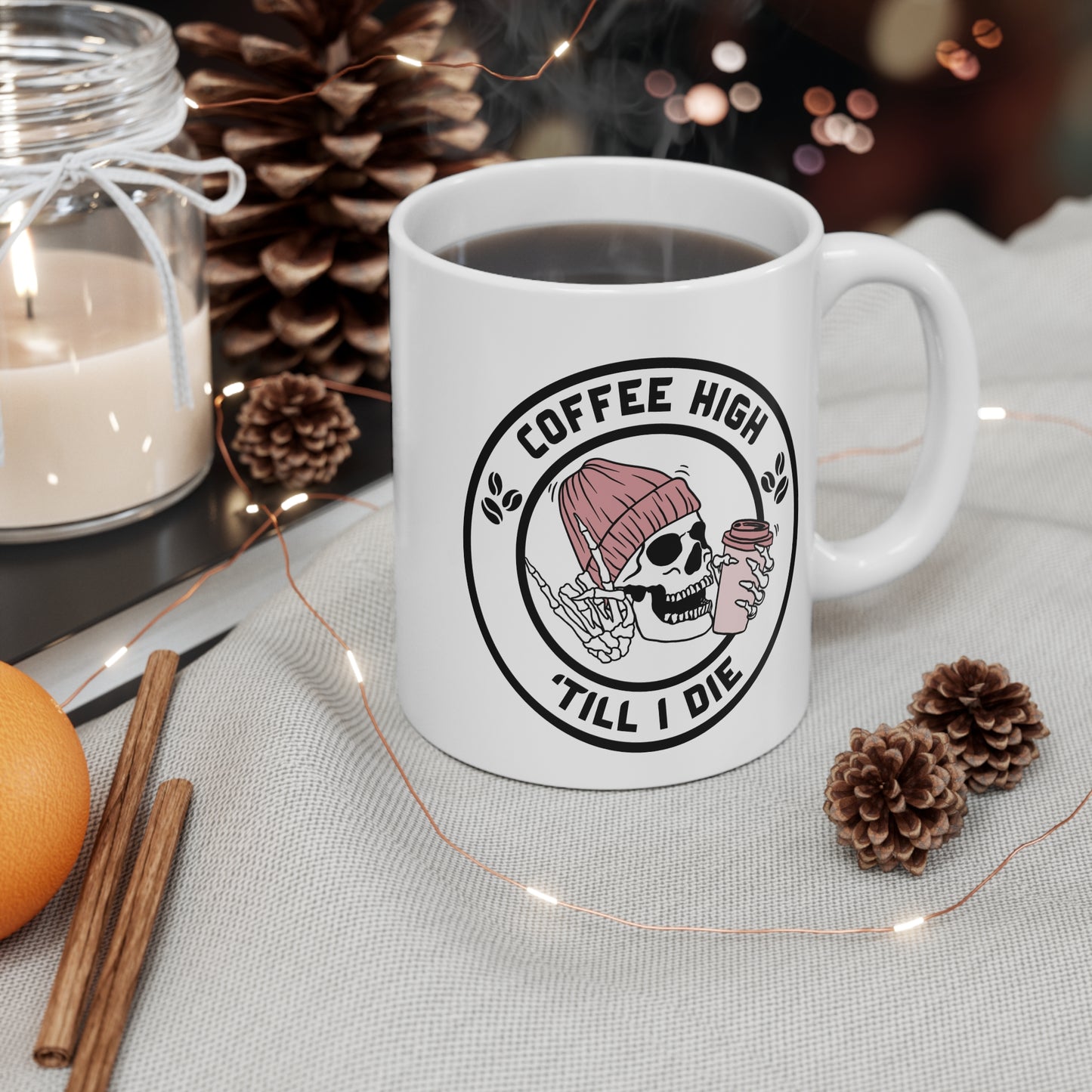 Coffee High 'Till I Die Mug 11oz