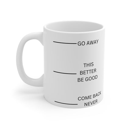 Come Back Never Mug 11oz