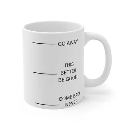 Come Back Never Mug 11oz