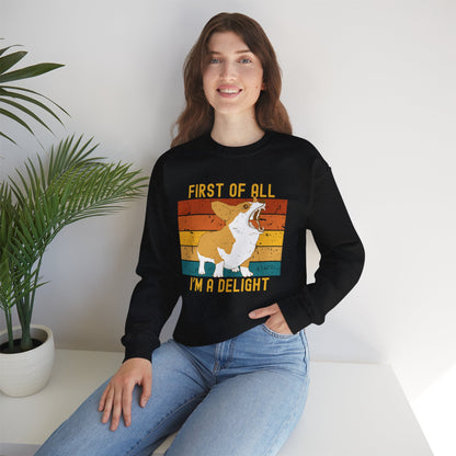 Crewneck Sweatshirt - 'First of all I'm a delight' - Unisex Heavy Blend™